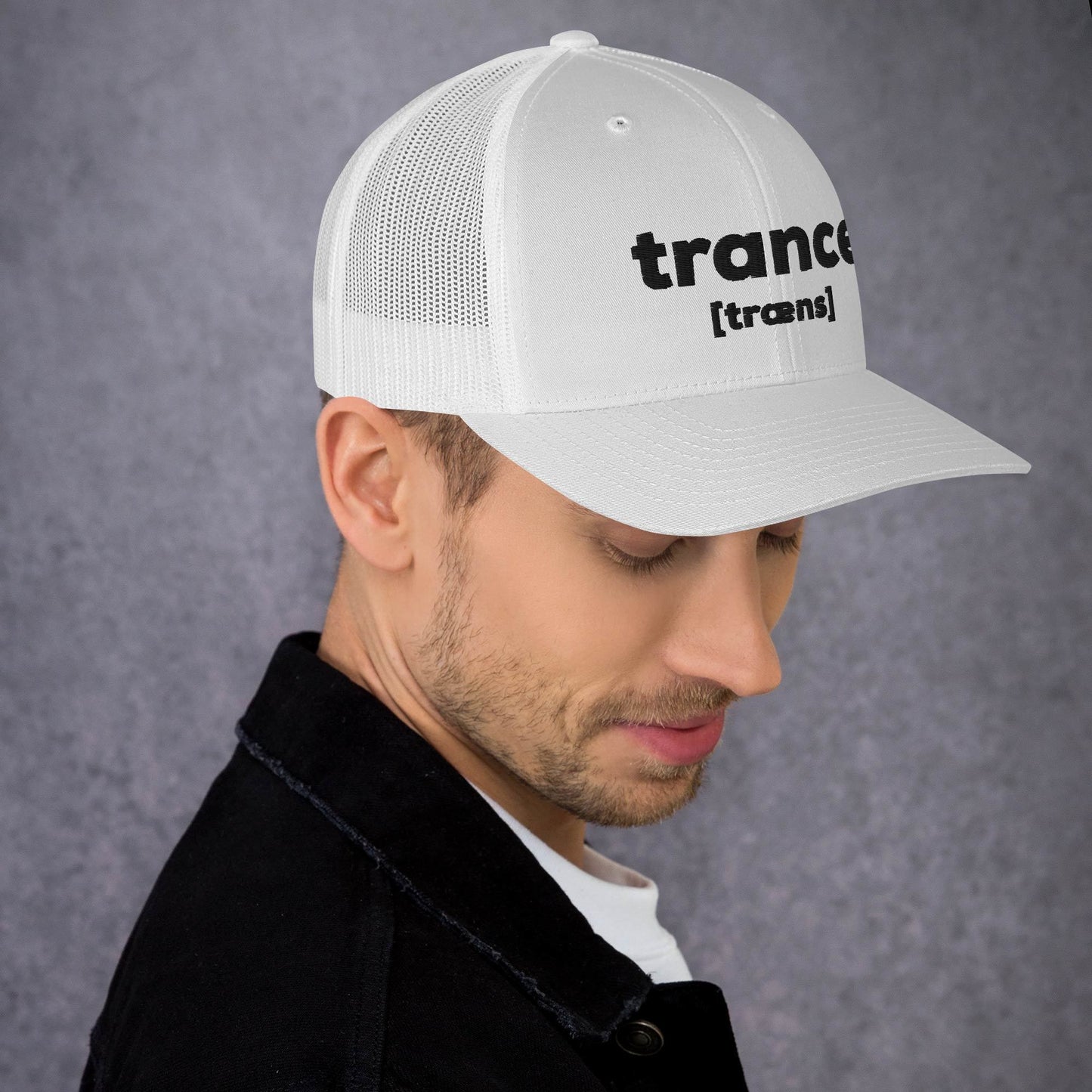 Trance [traens] (pronunciation) - Trucker Hat