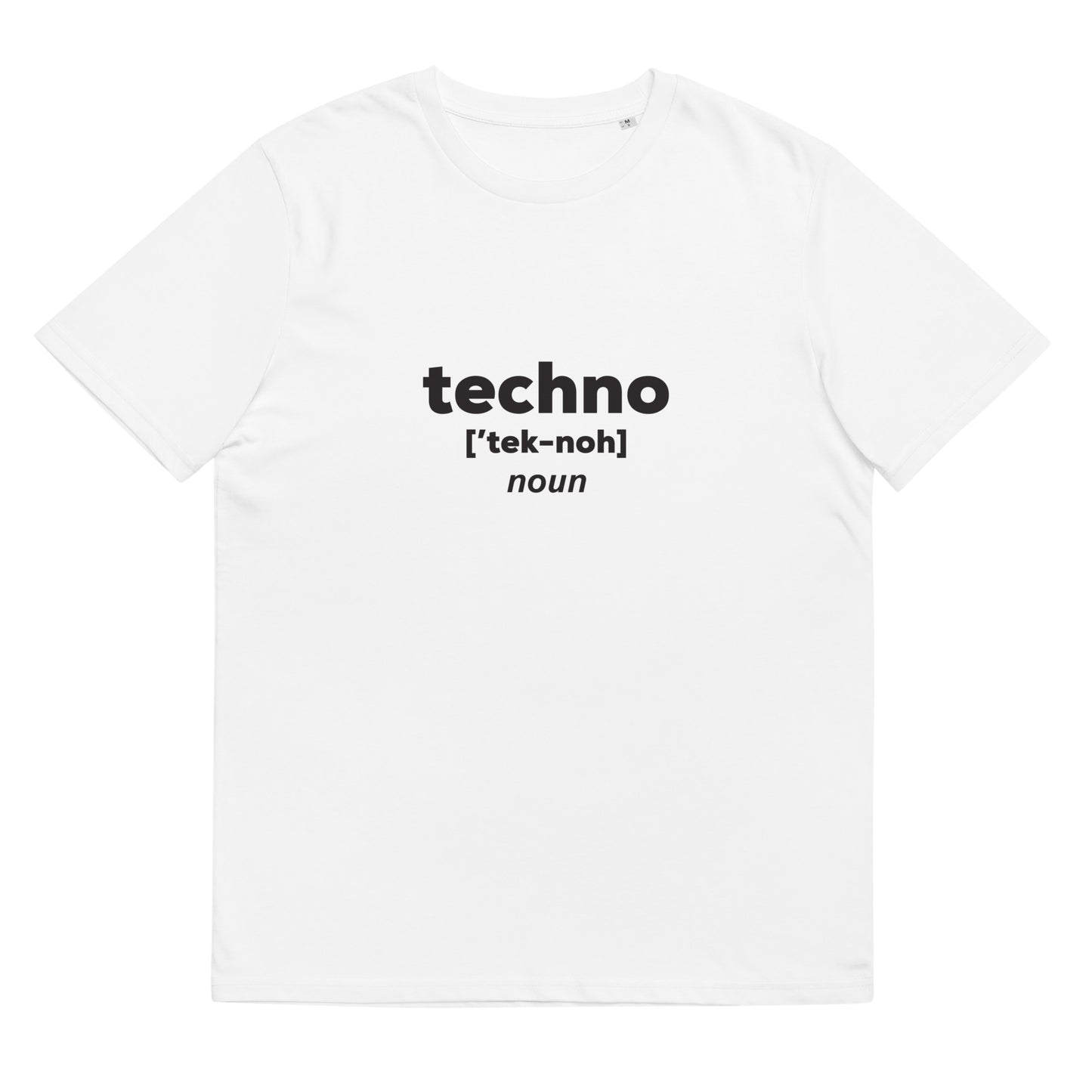 Techno ['tek-noh] Definition - Unisex T-Shirt