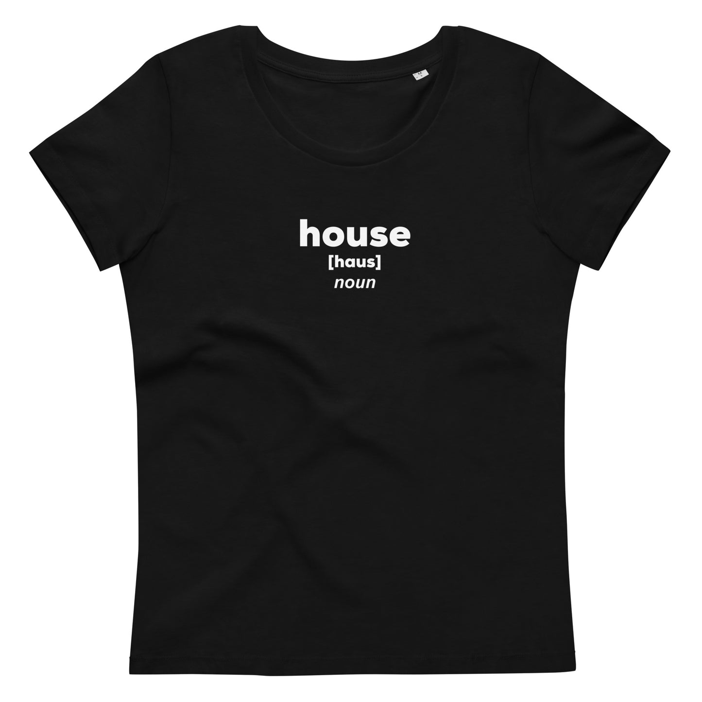 House [haus] Definition - Women's Fitted T-Shirt