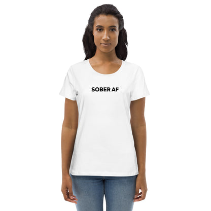 Sober AF - Women's Fitted T-Shirt