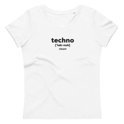 Techno ['tek-no'] Definition - Women's Fitted T-Shirt